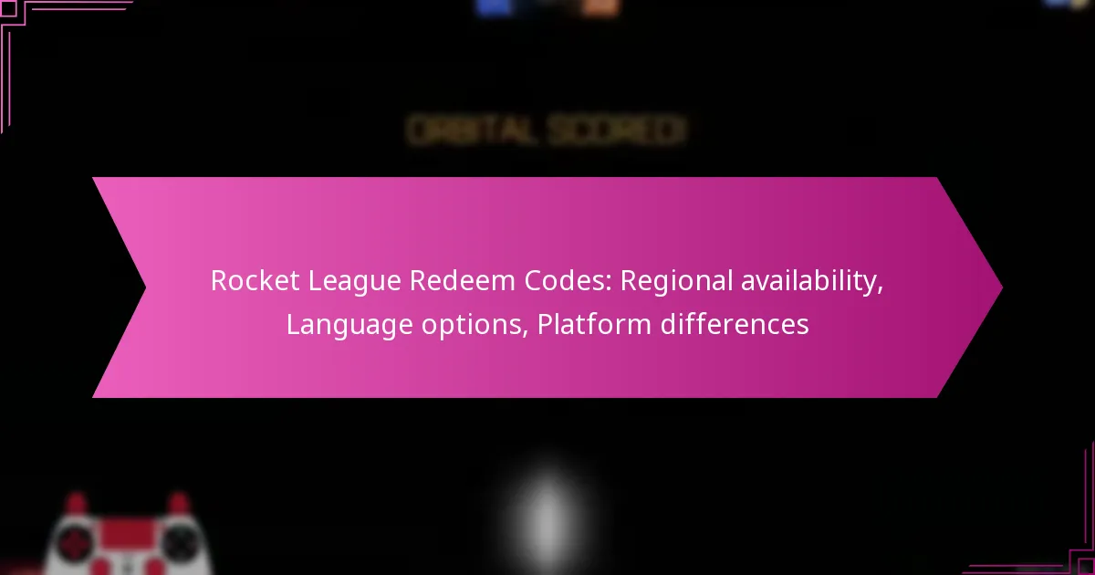 Read more about the article Rocket League Redeem Codes: Regional availability, Language options, Platform differences