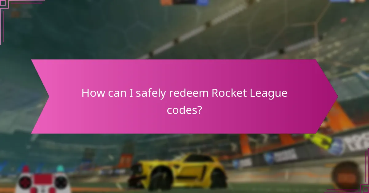 How can I safely redeem Rocket League codes?