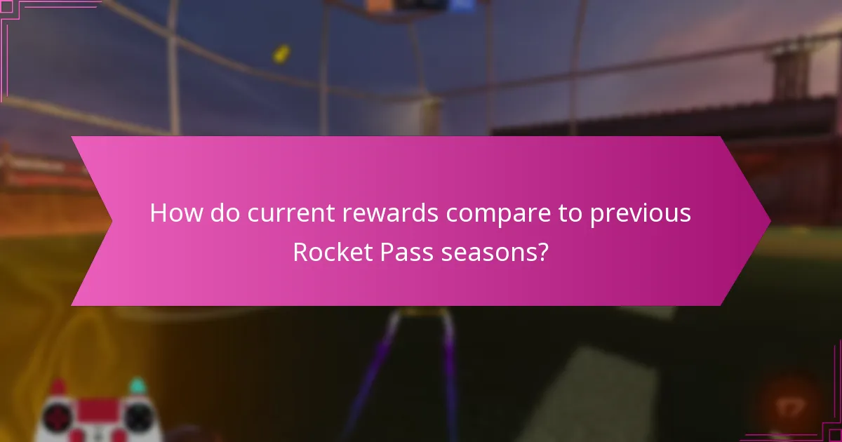 How do current rewards compare to previous Rocket Pass seasons?