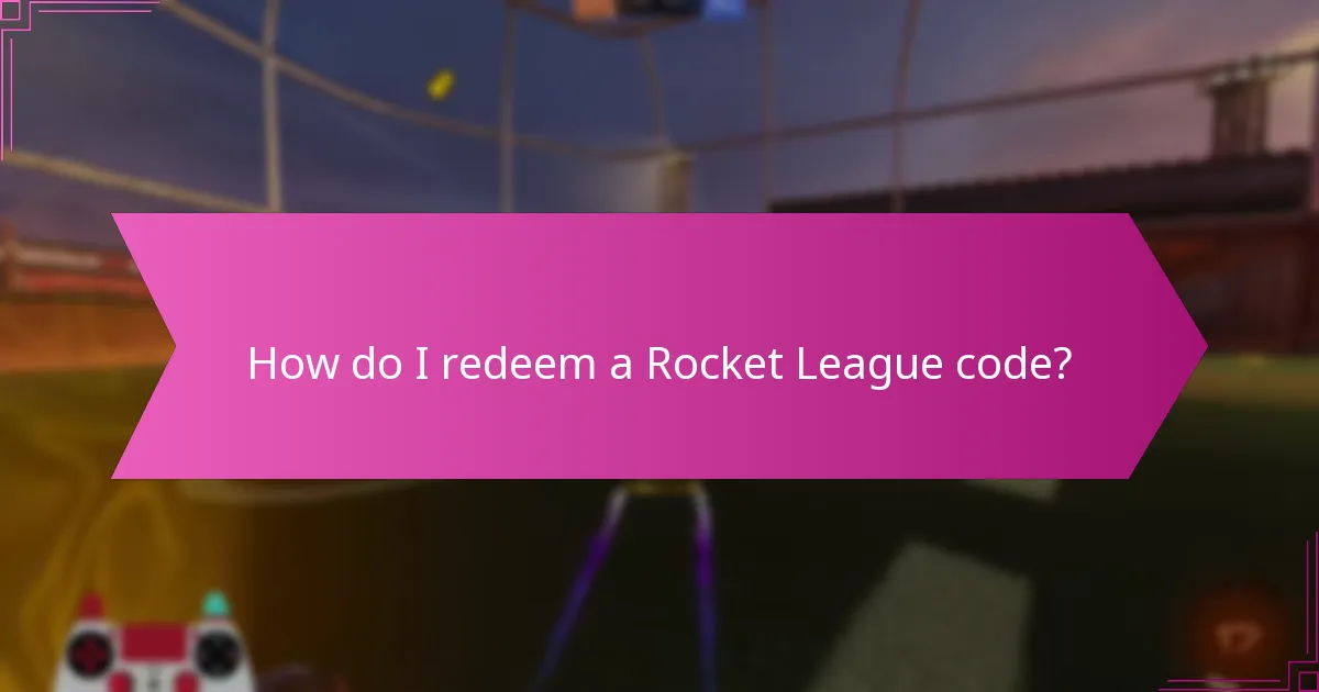 How do I redeem a Rocket League code?