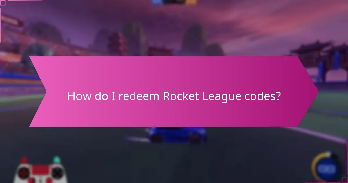 How do I redeem Rocket League codes?