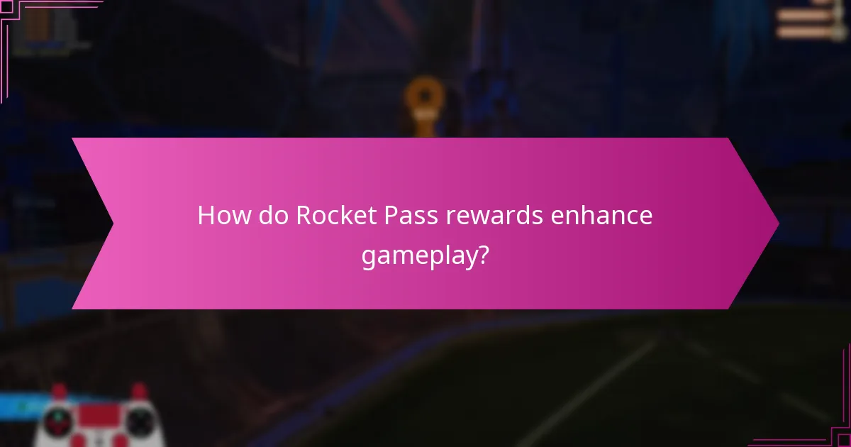 How do Rocket Pass rewards enhance gameplay?