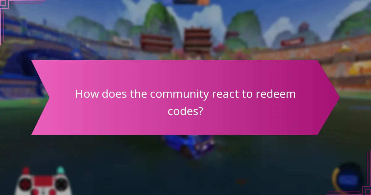 How does the community react to redeem codes?