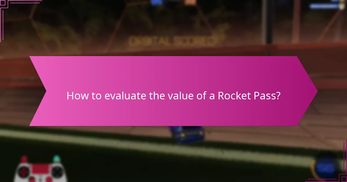 How to evaluate the value of a Rocket Pass?