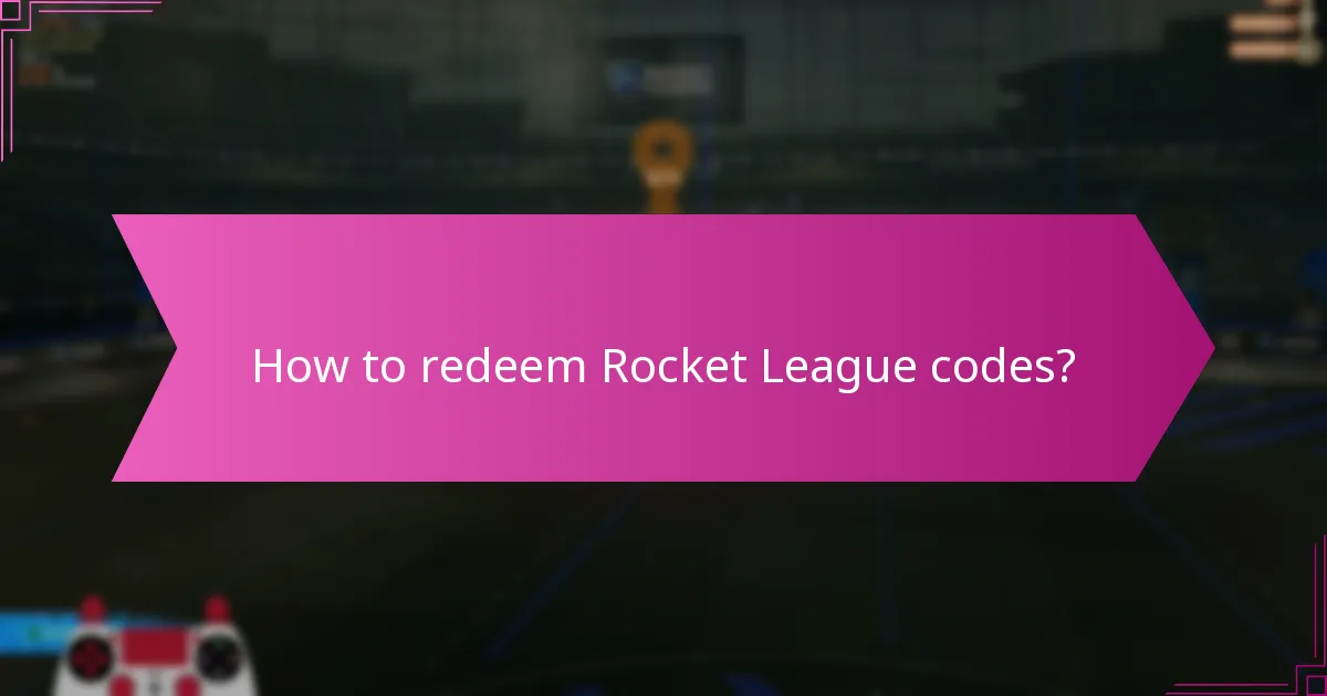 How to redeem Rocket League codes?