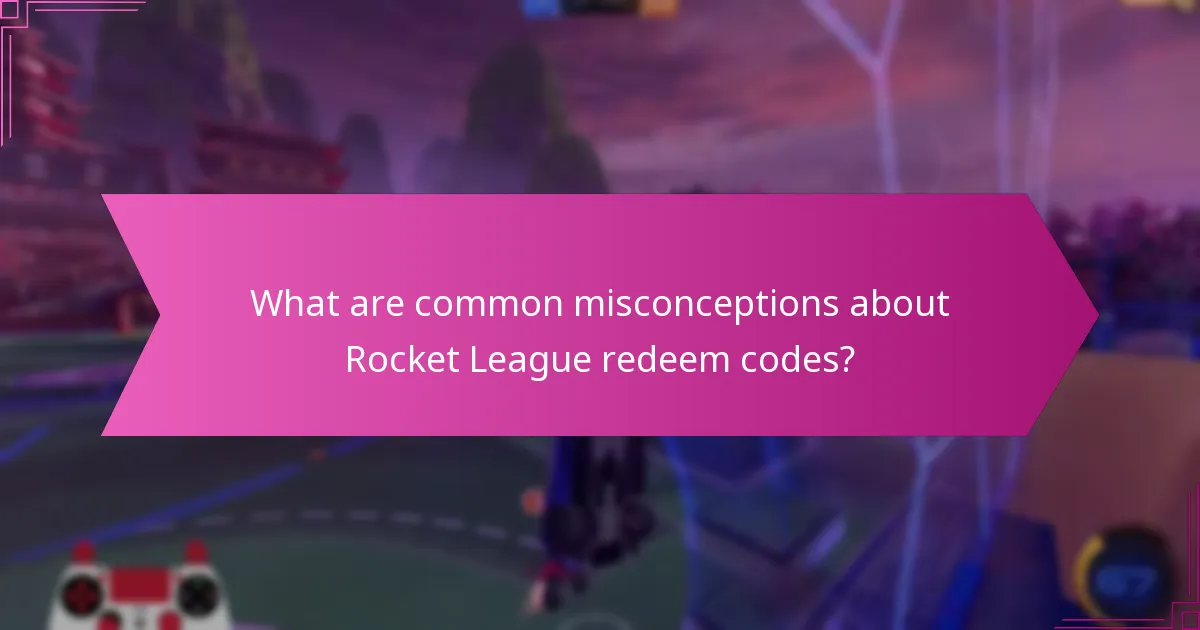 What are common misconceptions about Rocket League redeem codes?