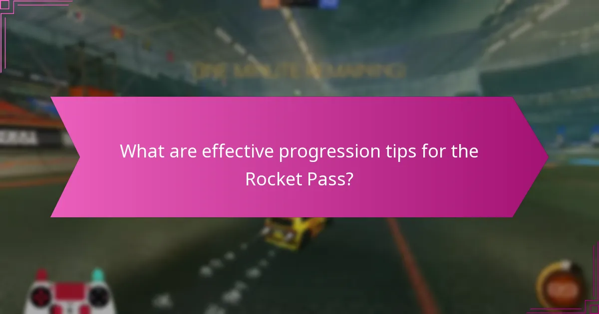What are effective progression tips for the Rocket Pass?