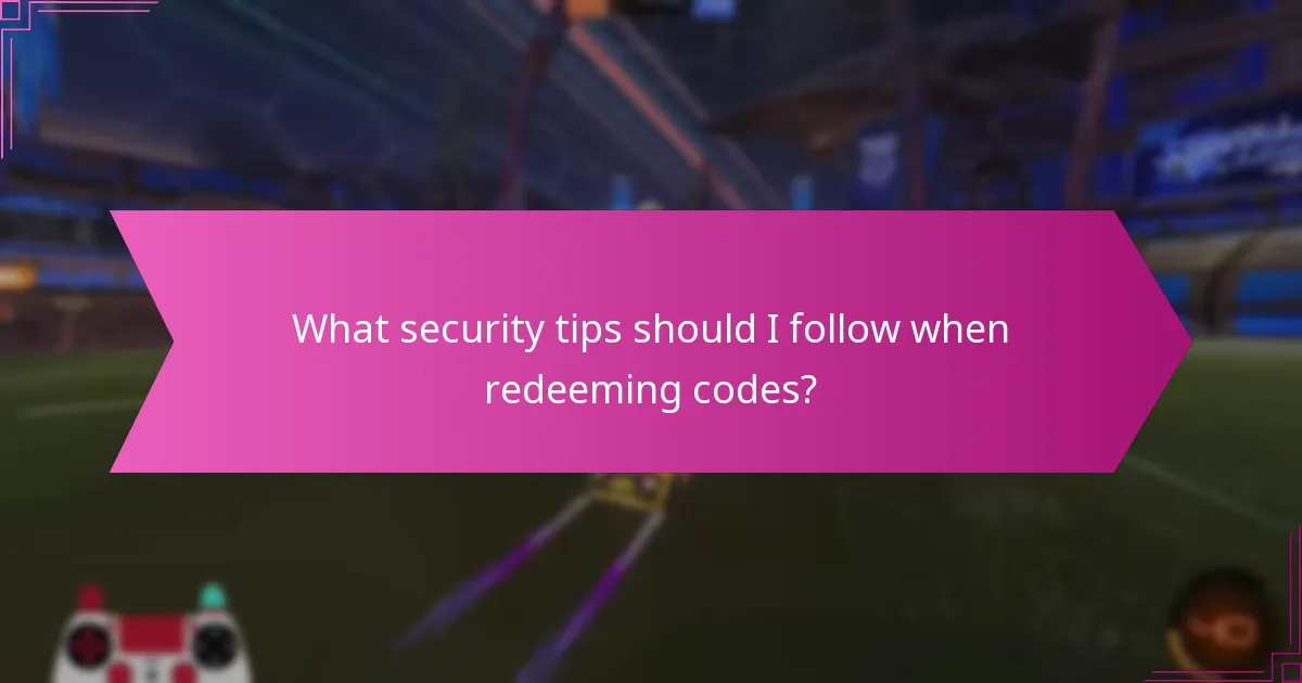 What security tips should I follow when redeeming codes?