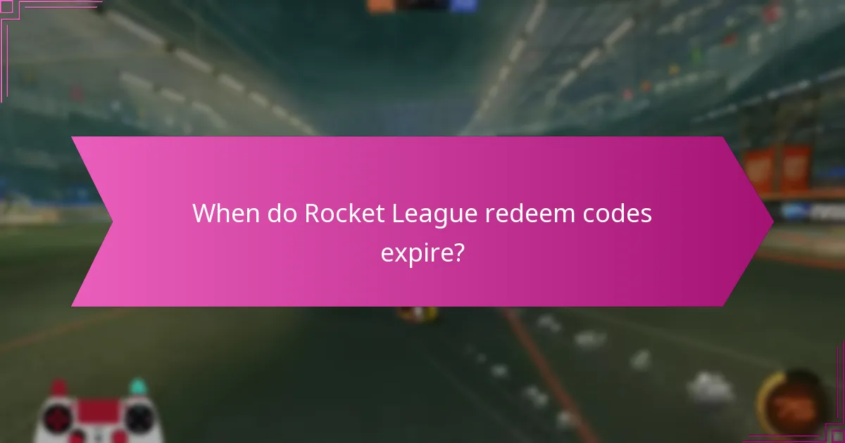 When do Rocket League redeem codes expire?