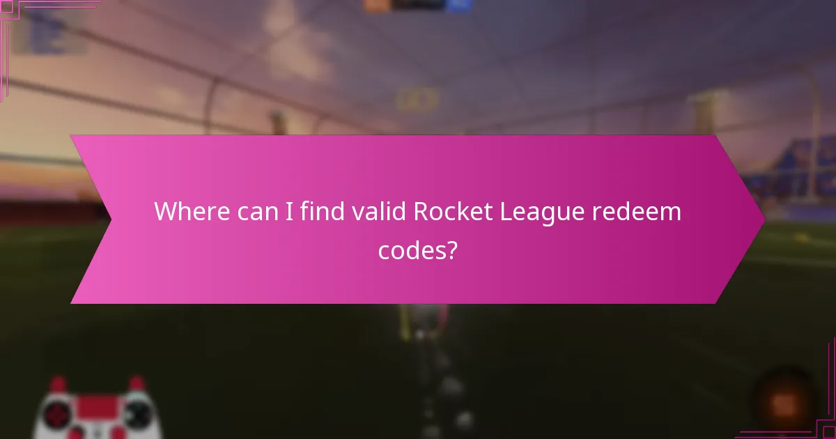 Where can I find valid Rocket League redeem codes?