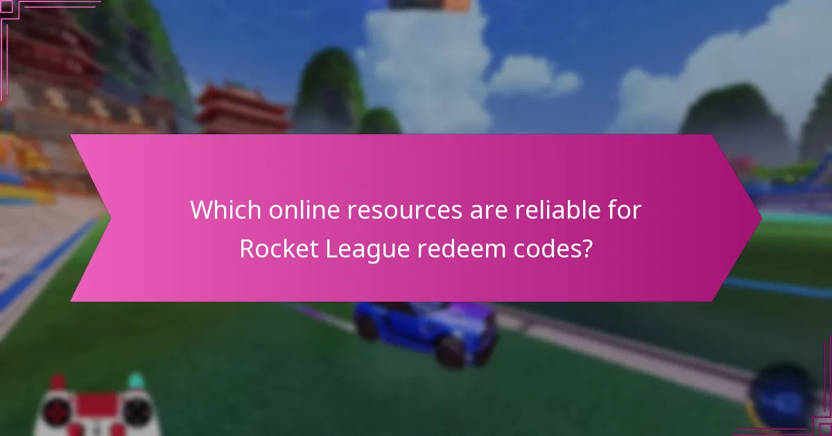 Which online resources are reliable for Rocket League redeem codes?