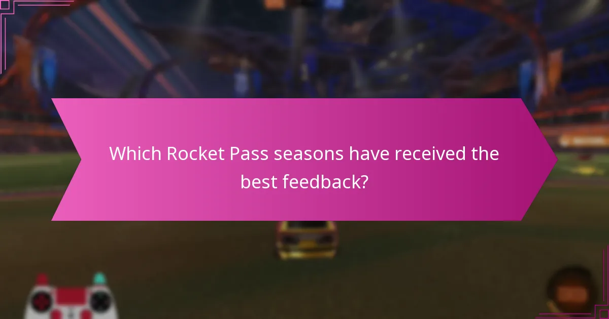 Which Rocket Pass seasons have received the best feedback?